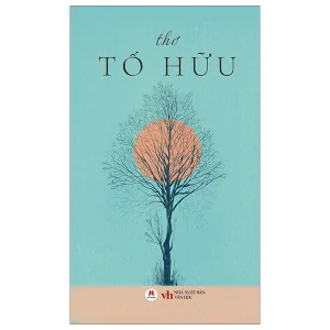 Thơ Tố Hữu (Tái Bản 2024)