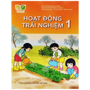 Hoạt Động Trải Nghiệm 1 Kết Nối (Chuẩn) – Sách Giáo Khoa Lớp 1